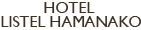 HOTEL LISTEL HAMANAKO